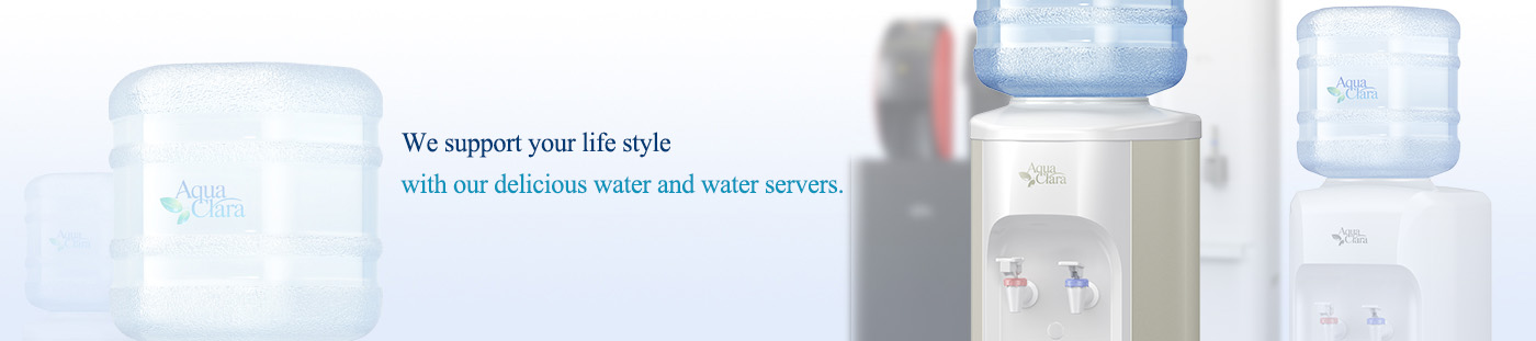 We support your life style with our delicious water and water servers.